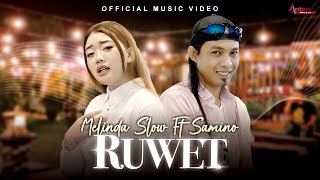 Melinda Slow Ft Samino - Ruwet (Official Music Video)