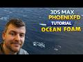 How to Create Ocean Foam in Phoenix FD | 3ds Max Guide