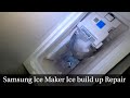 How to Fix Samsung Ice Maker with Ice build up Issue.
