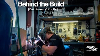 Behind the Build: Kevin Lawrence's Pro S14 // Episode 5