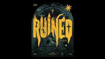 Ruined | An animated Poster