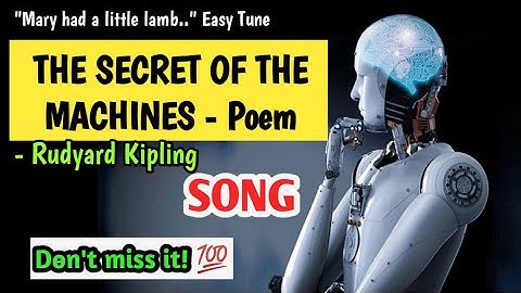 THE SECRET OF THE MACHINES - POEM / SONG / Rudyard Kipling/10th standard English/ Easy tune