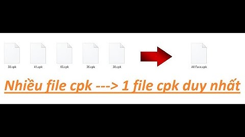 [Pes 2017] Cách gộp nhiều file cpk Face lại thành 1 file cpk duy nhất
