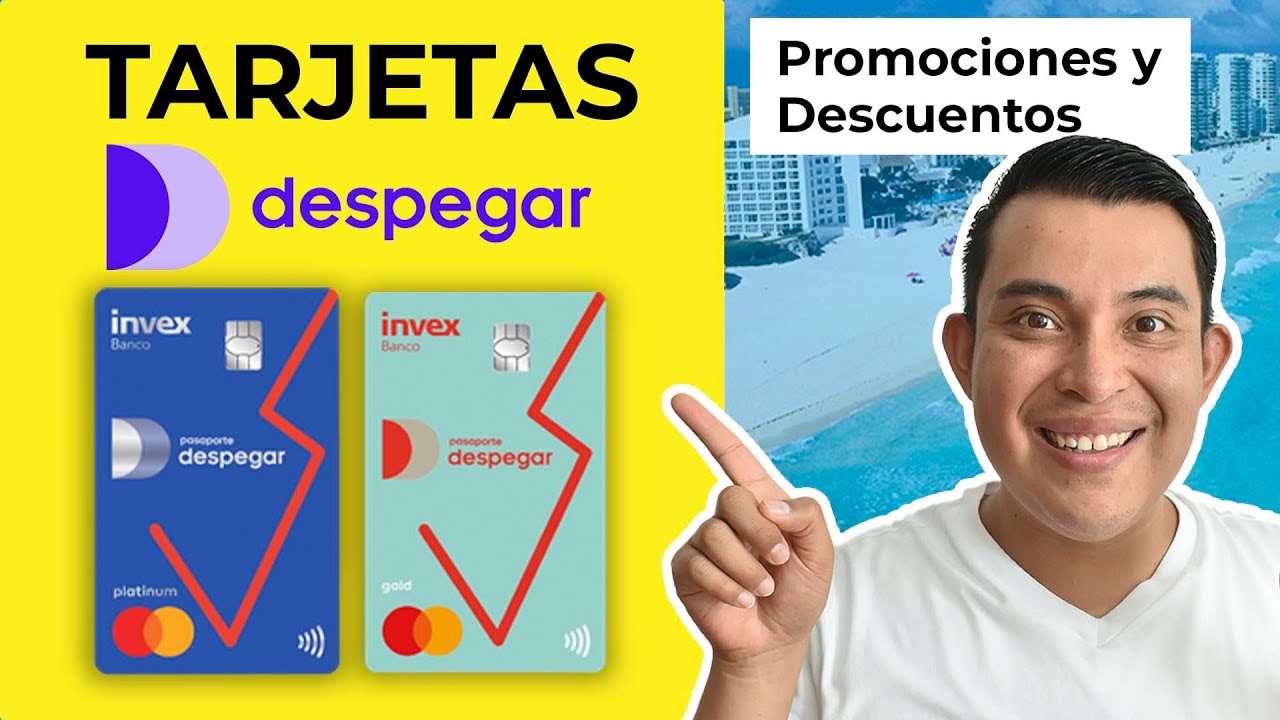 TARJETA DESPEGAR [Tarjeta de crédito Despegar INVEX] Tarjeta Despegar