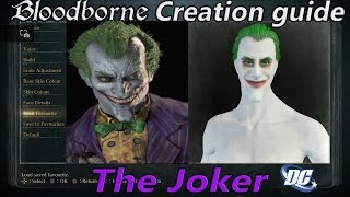 Bloodborne - How to create #1 - The Joker screenshot 3