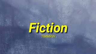 TMMRW - Fiction (Lyrics)
