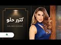 Najwa Karam ... Ktir Helou - Lyrics 