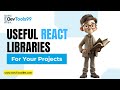 Useful React Libraries for Your Projects #devtools99 #reactjs #javascript #project #coding