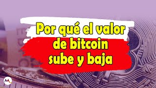 Por qué bitcoin (BTC) SUBE y BAJA