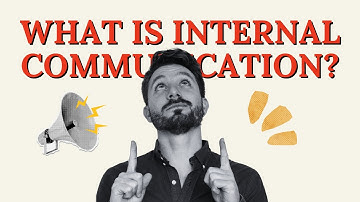 What is Internal Communication and Why is it Important? [Definition, Types and Strategy]