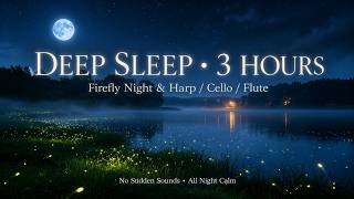 ✨ Firefly Night & Harp / Cello / Bamboo Flute | 3 Hour Deep Sleep Music | No Sudden Sounds screenshot 5