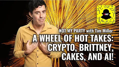 A Wheel Of Hot Takes: Crypto, Brittney, Cakes, and...