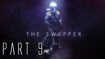 The Swapper Walkthrough - PT  9 - The Last Few Orbs