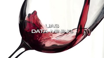 Klasifikasi kualitas Red Wine menggunakan metode Naive Bayes | UAS Data Mining