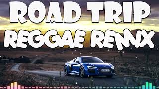 RELAXING ROAP TRIP REGGAE SONGS 🔥 BEST 100 REGGAE NONSTOP 🔥 REGGAE REMIX 🔥 REGGAE PLAYLIST 2022