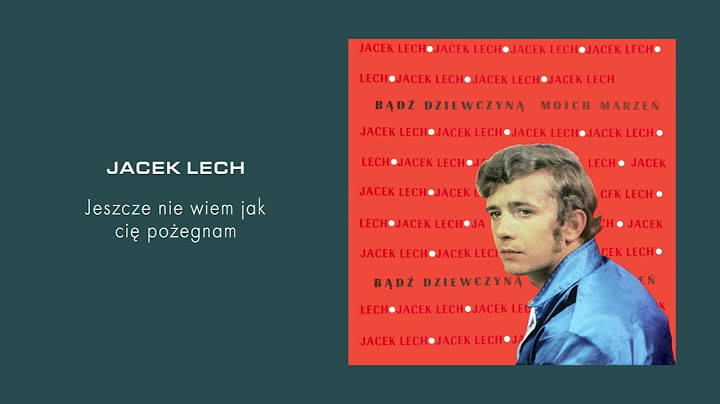 Jacek Lech & Czerwono Czarni - Jeszcze nie wiem jak cię pożegnam [Official Audio]