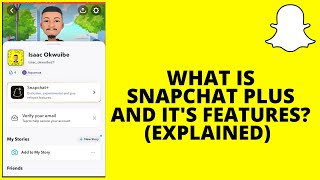 What Is Snapchat Plus & It's Features (2022)