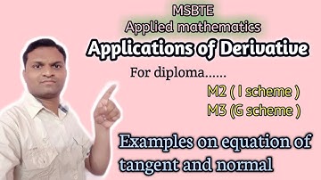 MSBTE | Applied Mathematics | Application of Derivative | Equation of tangent and normal -II