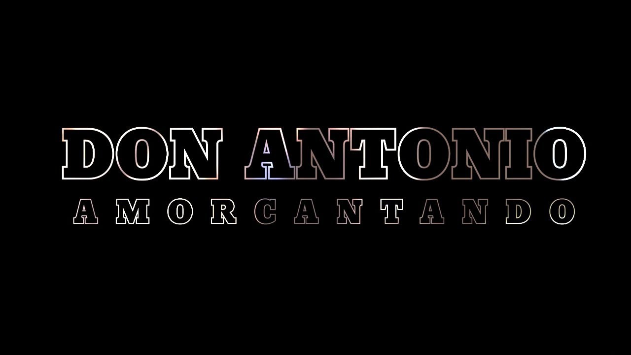 Don Antonio - Amorcantando (OFFICIAL VIDEO)