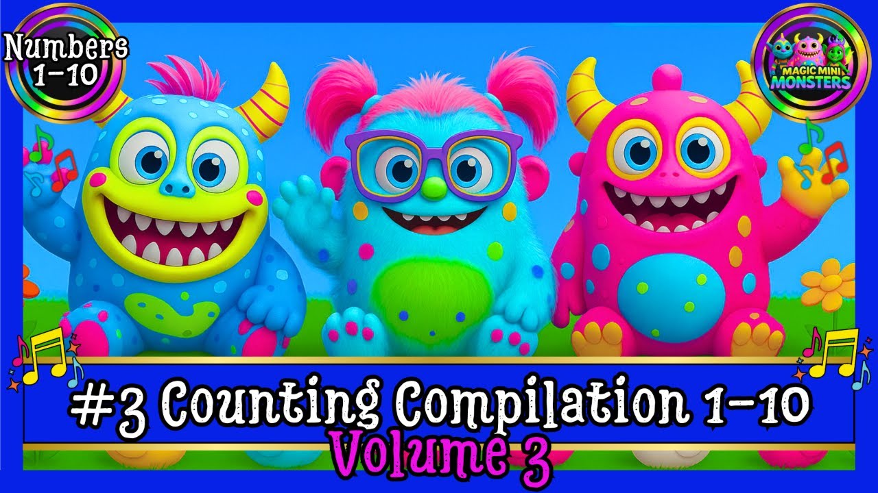 #3 Counting Compilation  | 1-10 | Learning Through Focused Practice | Magic Mini Monsters