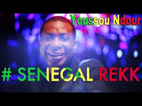 YOUSSOU NDOUR-  Senegal Rekk - Vidéo HD