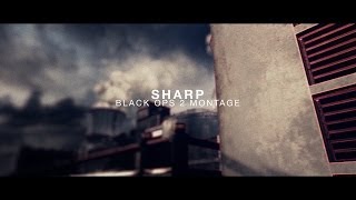 Sharp (CoD Pro) | Black Ops 2 Montage by Muggsy @Muggsy