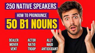 50 B1 NOUNS (Part 16) — How to Pronunciation & Meaning | 250 Native Speakers