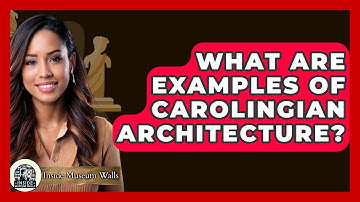 What Are Examples Of Carolingian Architecture? - Inside Museum Walls
