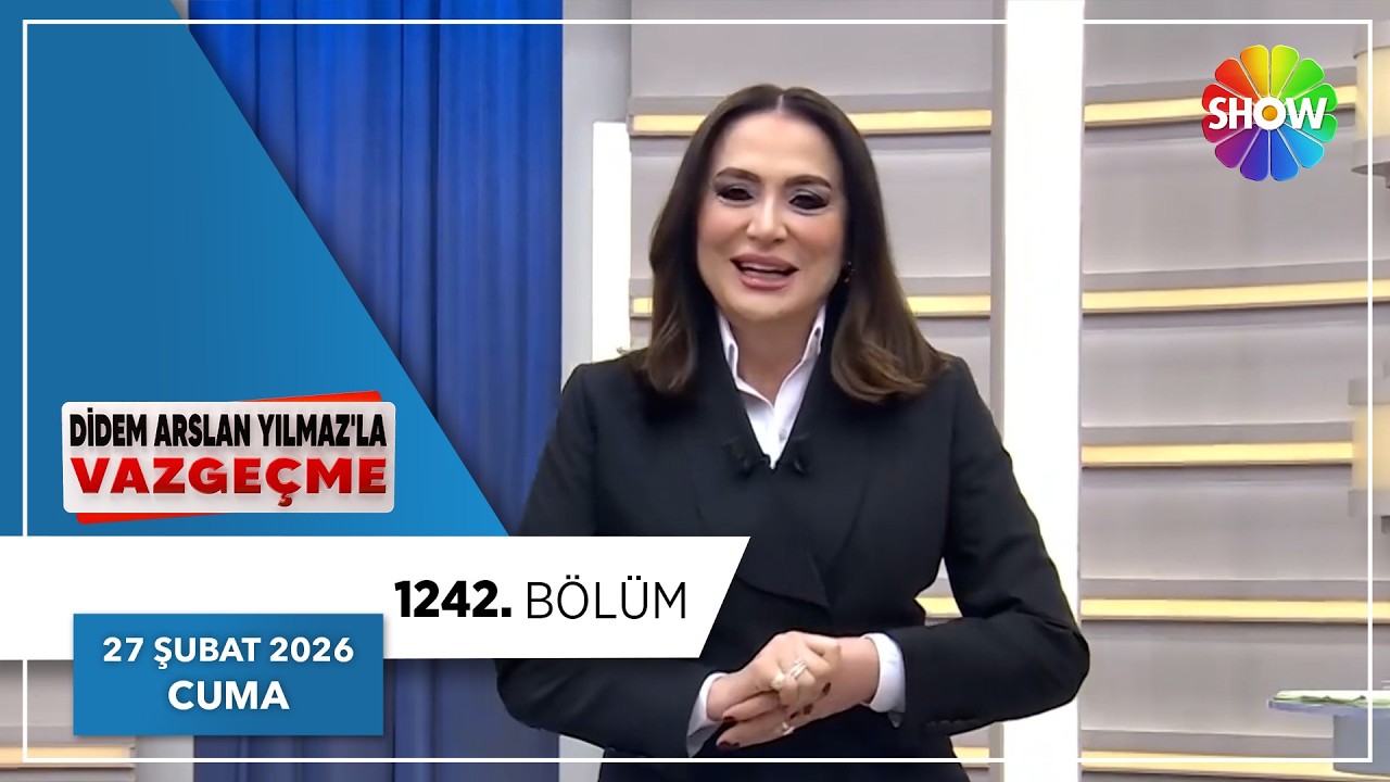 Didem Arslan Yılmaz'la Vazgeçme 1242. Bölüm | 27 Şubat 2026