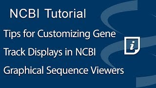 Tips for Customizing Gene Track Displays in NCBI Graphical Sequence Viewers Profile