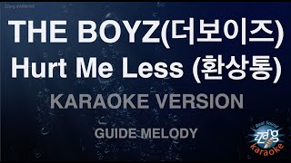 [짱가라오케/노래방] THE BOYZ(더보이즈)-Hurt Me Less (환상통) (Melody) [ZZang KARAOKE]