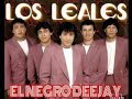 EXITOS DE LOS LEALES