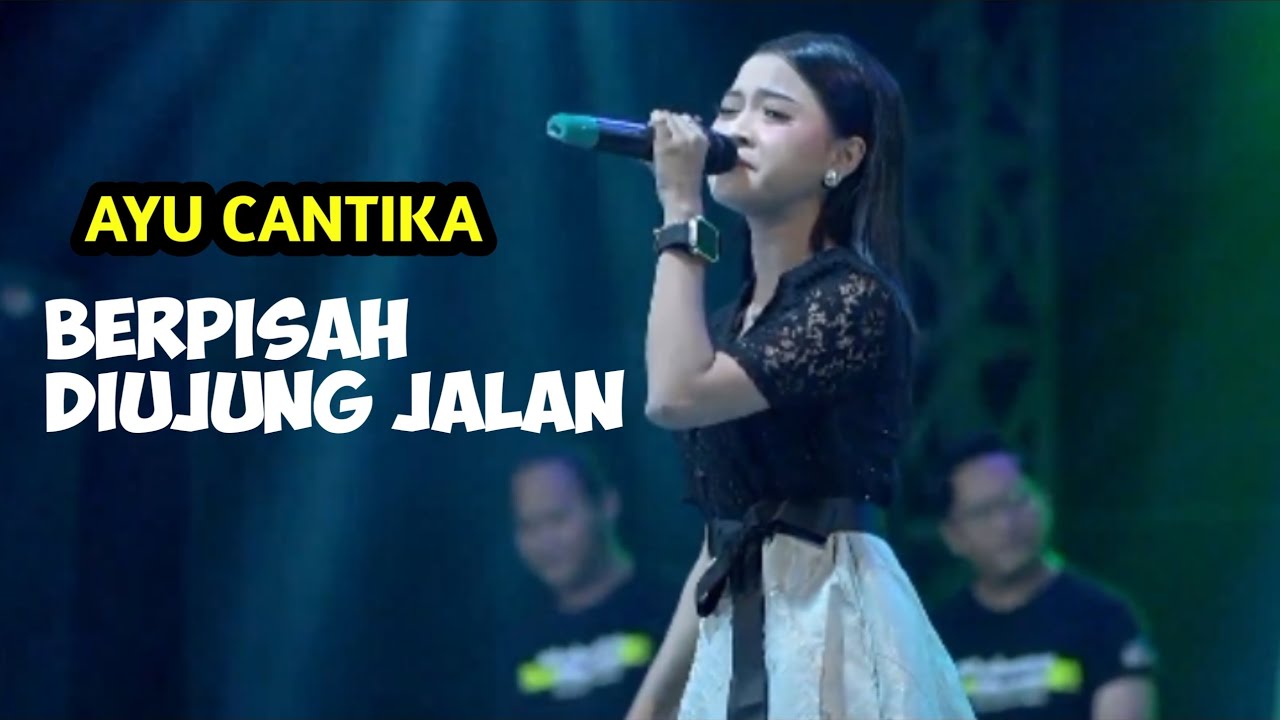 AYU CANTIKA   BERPISAH DIUJUNG JALAN MAHESA MUSIC LIVE 26 FEBRUARI 2024