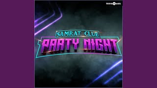 Samrat Club Party Night - Samrat Charan