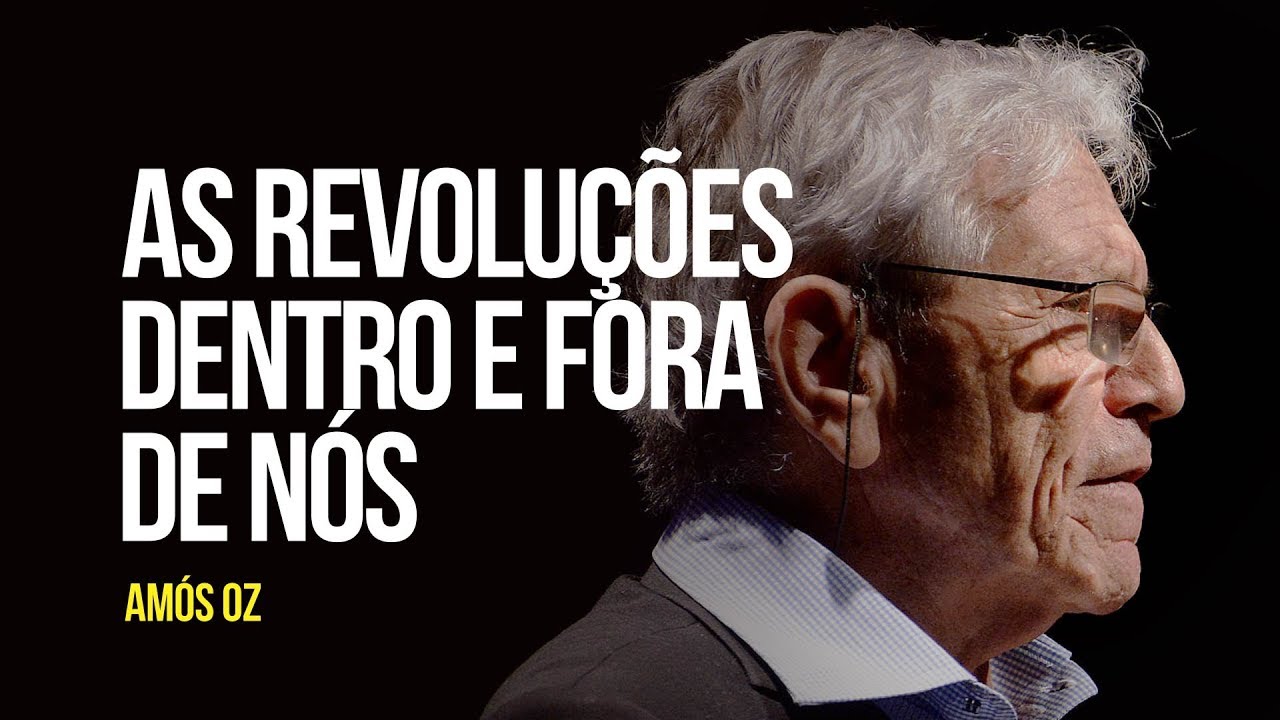 Amós Oz – As revoluções dentro e fora de nós - YouTube