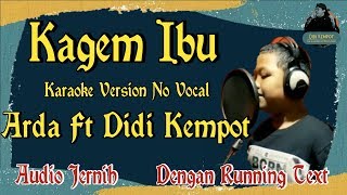 Kagem Ibu  (Karaoke No Vocal) - Arda