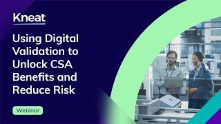 Using Digital Validation to Unlock CSA Benefits and Reduce Risk