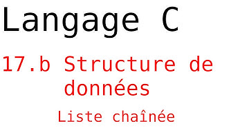 3.17.b - Structure de données - Liste chaînée