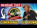 Reggae 2021  comandante  dub brown  edy reggae show