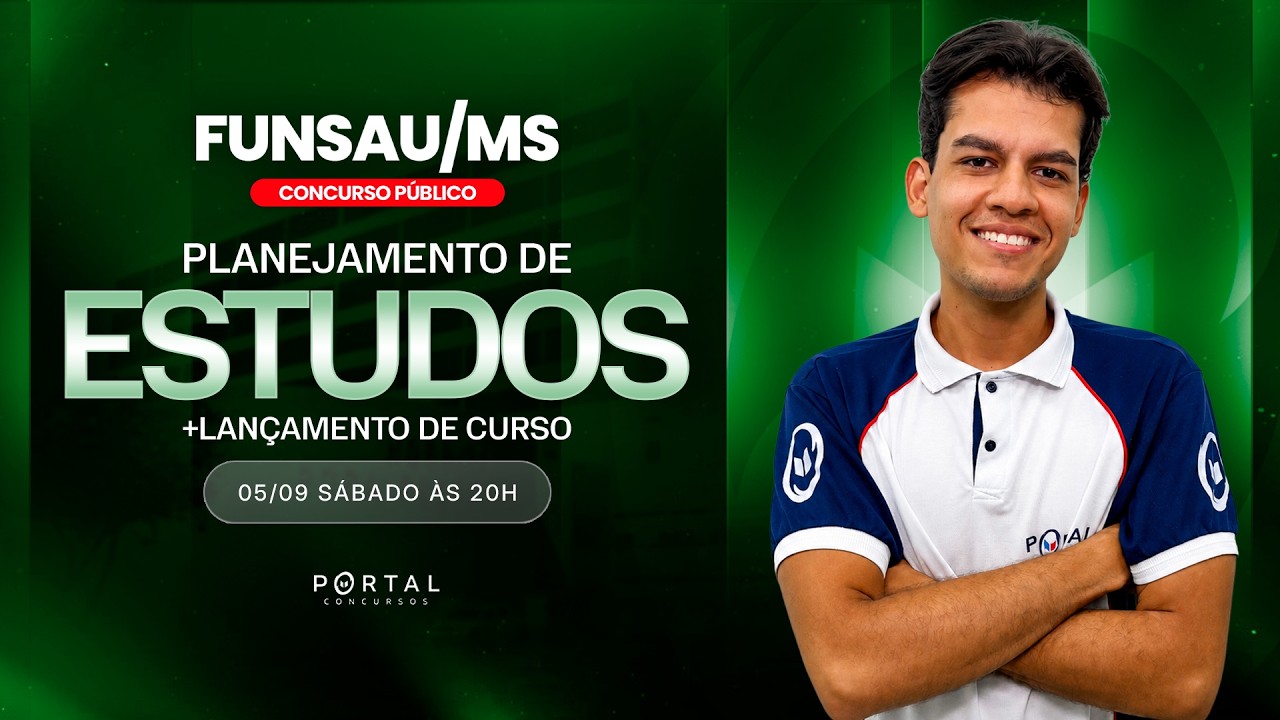 CONCURSO FUNSAU/MS: PLANEJAMENTO DE ESTUDOS + LANÇAMENTO DO CURSO