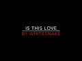 Whitesnake - Is This Love [1987] Lyrics HD Mp3 Song
