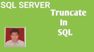TRUNCATE In Sql