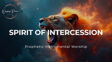 Prophetic Warfare Instrumental Worship/SPIRIT OF INTERCESSION/Background Prayer Music
