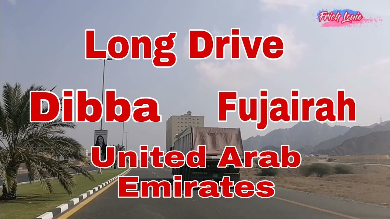 Traveling from DUBAI to DIBBA FUJAIRAH UAE 🇦🇪 Frich Louie Adventure