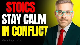 The Stoic Guide to Navigating Relationship Conflict (Stay Calm!)