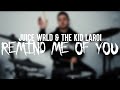Juice WRLD & The Kid Laroi - Remind Me Of You (Drum Cover)