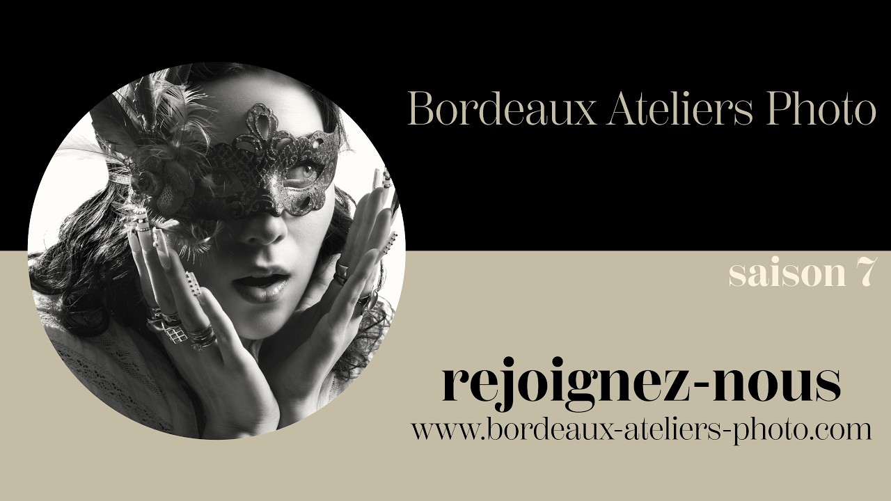 Bordeaux Ateliers Photo fait sa rentrée 2026 !  Rejoins l'aventure !