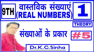 REAL NUMBERS//9TH MATHS//types of Numbers//Dr.K.C.Sinha//STUDENT FRIENDS//PART-5//LATEST VIDEO 2020