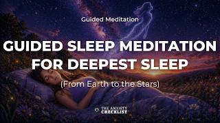 Guided Sleep Meditation For Deepest Sleep (From Earth 🌍 to the Stars 💫)