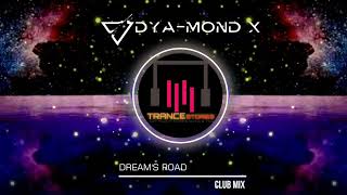 Dya-Mond X - DREAM'S ROAD (Club Mix)